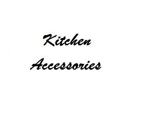 Kitchen Accessories